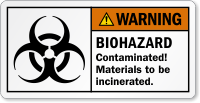 Biohazard Contaminated Materials To Be Incinerated Warning Label