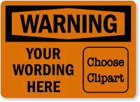 Custom OSHA Warning Label, Add Message, Choose Clipart