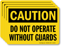 Do Not Operate Without Guards OSHA Caution Label