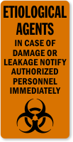 Etiological Agents Notify Authorized Personnel Biohazard Label