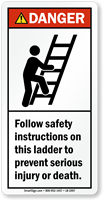 Follow Safety Instructions On Ladder ANSI Danger Label