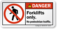 Forklifts Only No Pedestrian Traffic ANSI Danger Label