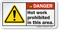 Hot Work Prohibited In This Area Danger Label