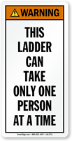 Ladder Can Take One Person At Time Label