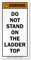 Do Not Stand On Ladder Top Warning Label
