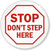 Don’t Step Here STOP Circle Shaped Label