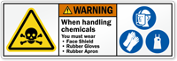 When Handling Chemicals Wear Faceshield, Gloves, Apron Label