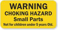 Choking Hazard Small Part Not For Children Under 5 Label