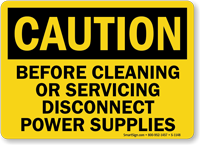 Before Cleaning Or Servicing Disconnect Power Supplies Sign