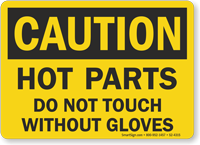 Hot Parts Do Not Touch Without Gloves OSHA Caution Sign